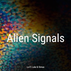 Обложка: Lo-Fi Luke, Simax - Alien Signals