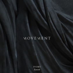 Обложка: MOVEMENT - Ivory - Rework